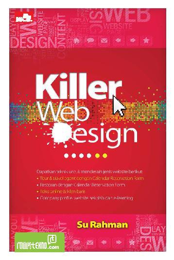 Killer web design / Su Rahman; editor, Whindy Yoevestian