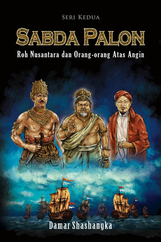 Sabda palon : roh nusantara dan orang - orang atas angin
