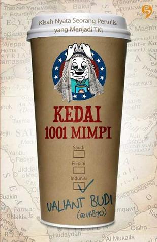 Kedai 1001 mimpi : kisah nyata seorang penulis yang menjadi TKI