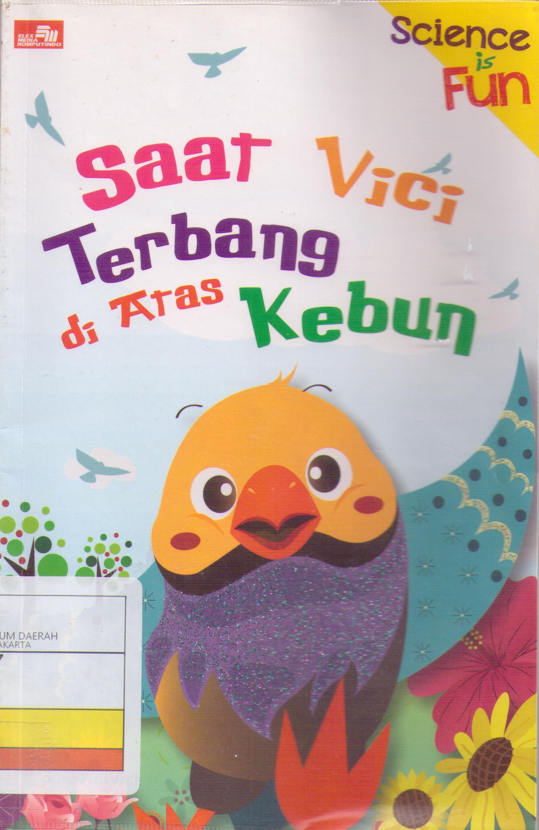 Science in Fun : Saat Vici Terbang di Atas Kebun