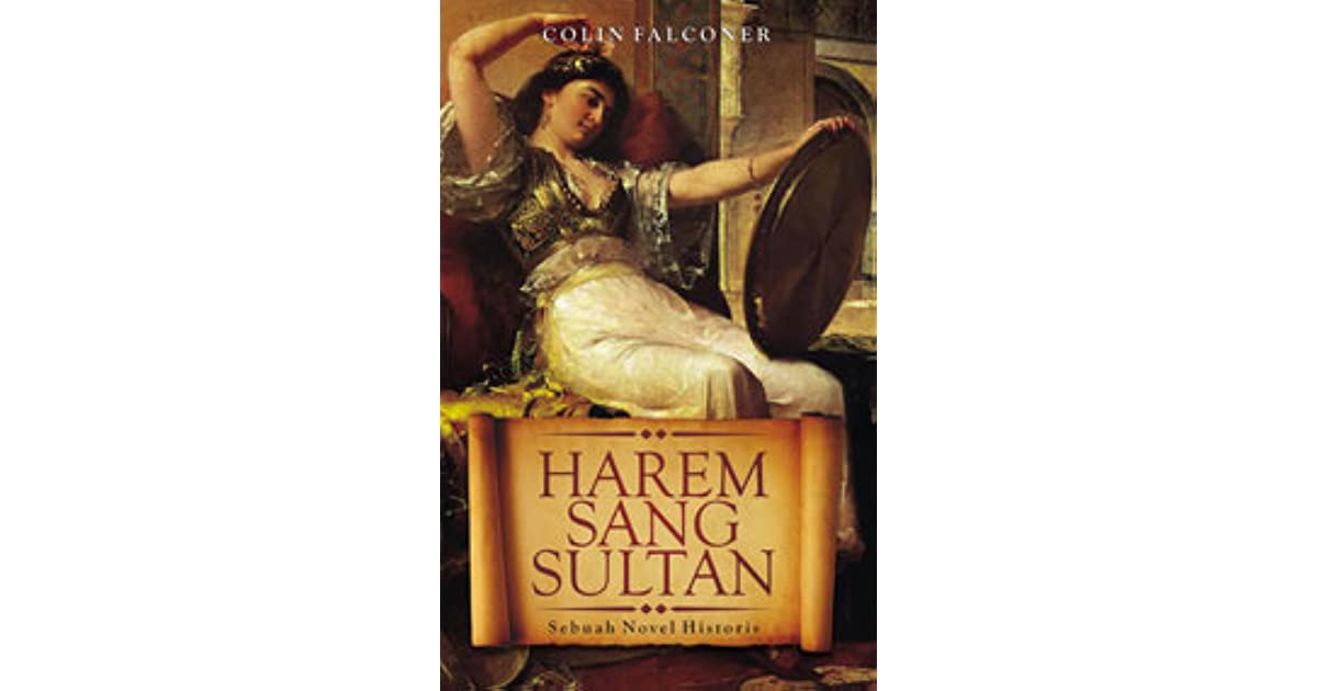 Harem sang sultan : sebuah novel historis