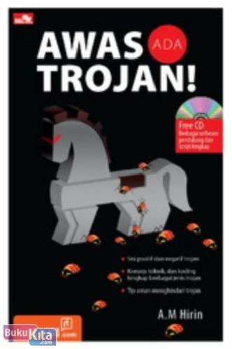 Awas ada Trojan! / A.M Hirin; editor, Whindy Yoevestian