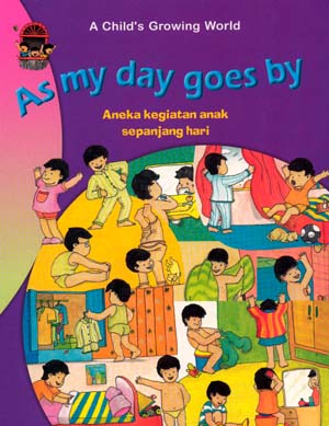 As My Day Goes By :  Aneka Kegiatan Anak Sepanjang Hari / Tira Pustaka