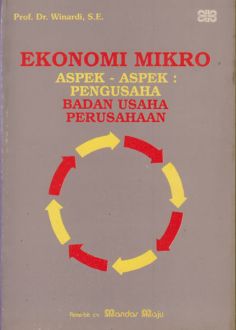 Ekonomi mikro : aspek-aspek : pengusaha badan usaha perusahaan