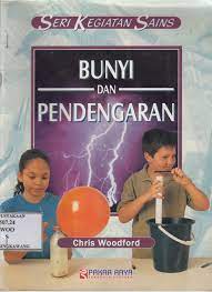 Seri Kegiatan Sains vol. 8 : Bunyi dan pendengaran