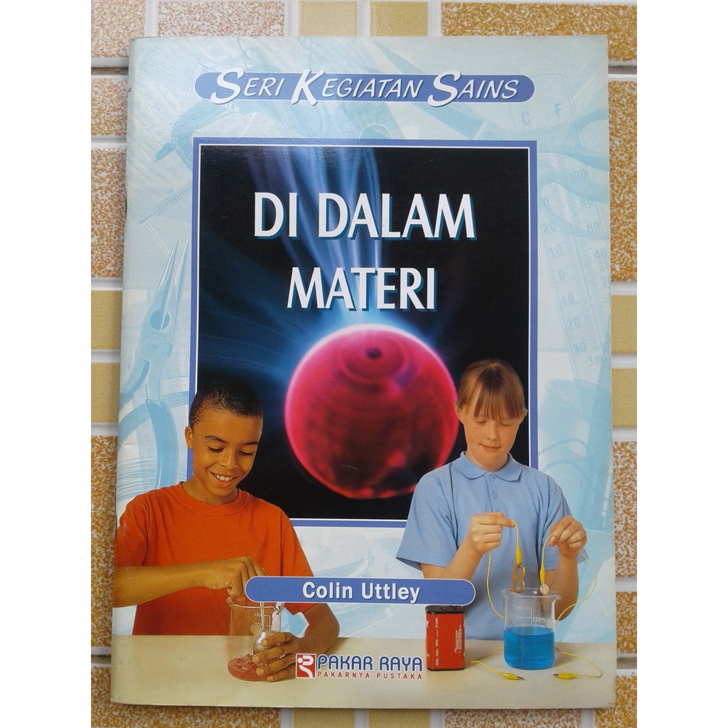 Seri kegiatan sains vol.5 : di dalam materi