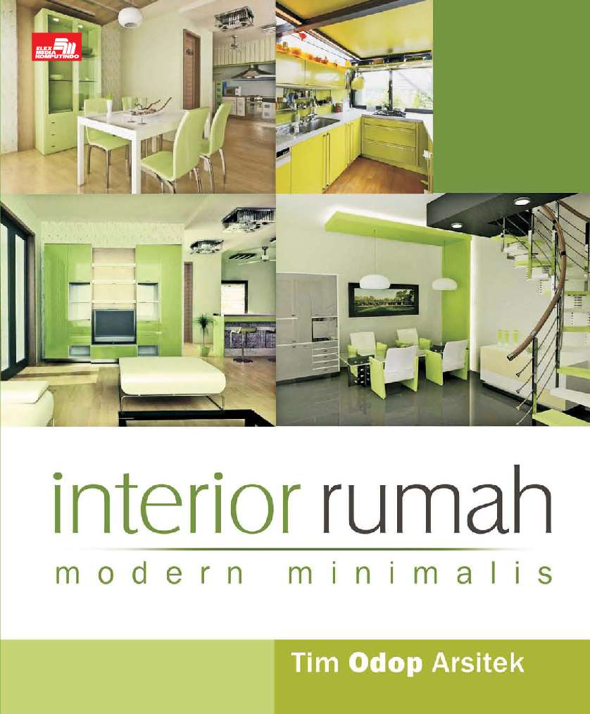 Interior rumah modern minimalis / Tim Odop Arsitek ; editor : Rayendra L. Toruan