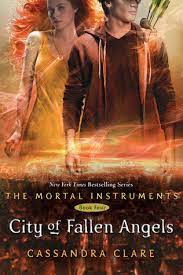 City of fallen angels : The mortal instruments, book four