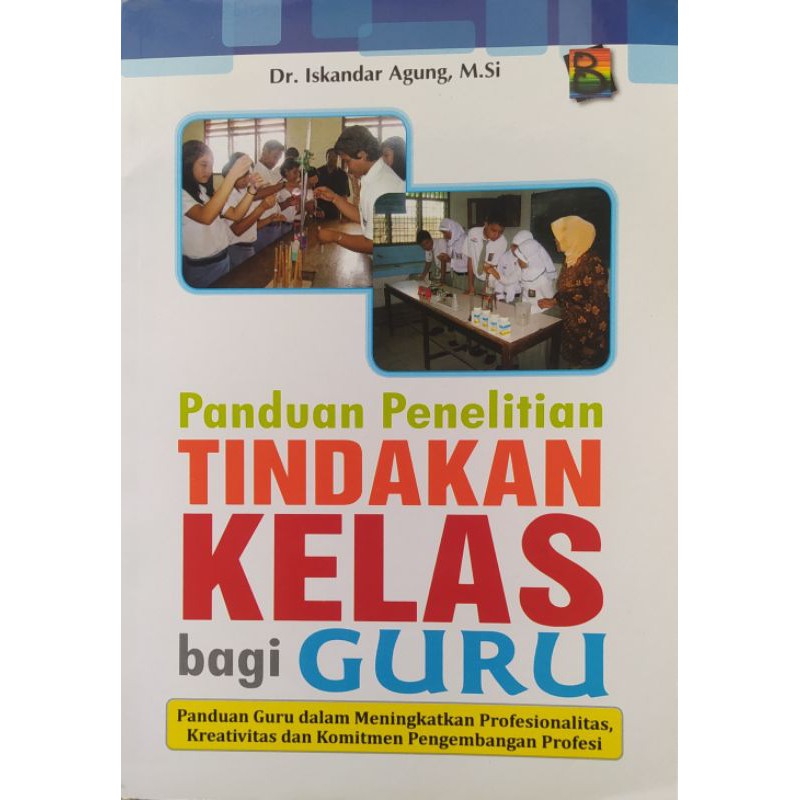 Panduan penelitian tindakan kelas bagi guru