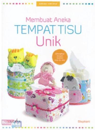 Membuat aneka tempat tisu unik