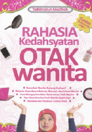 Rahasia Kedahsyatan Otak Wanita / Tadkiroatun Musfiroh ; Penyunting ; Ian