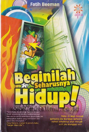Beginilah seharusnya hidup!