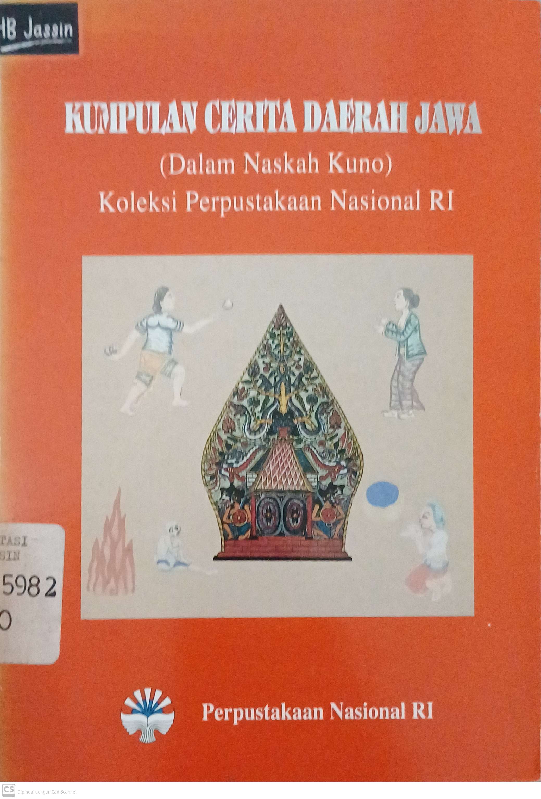 Kumpulan cerita daerah Jawa (dalam naskah kuno) :  koleksi Perpustakaan Nasional RI / editor : Nindya Noegraha
