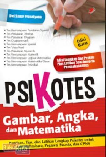 Psikotes gambar, angka, dan matematika / Dwi Sunar Prasetyono