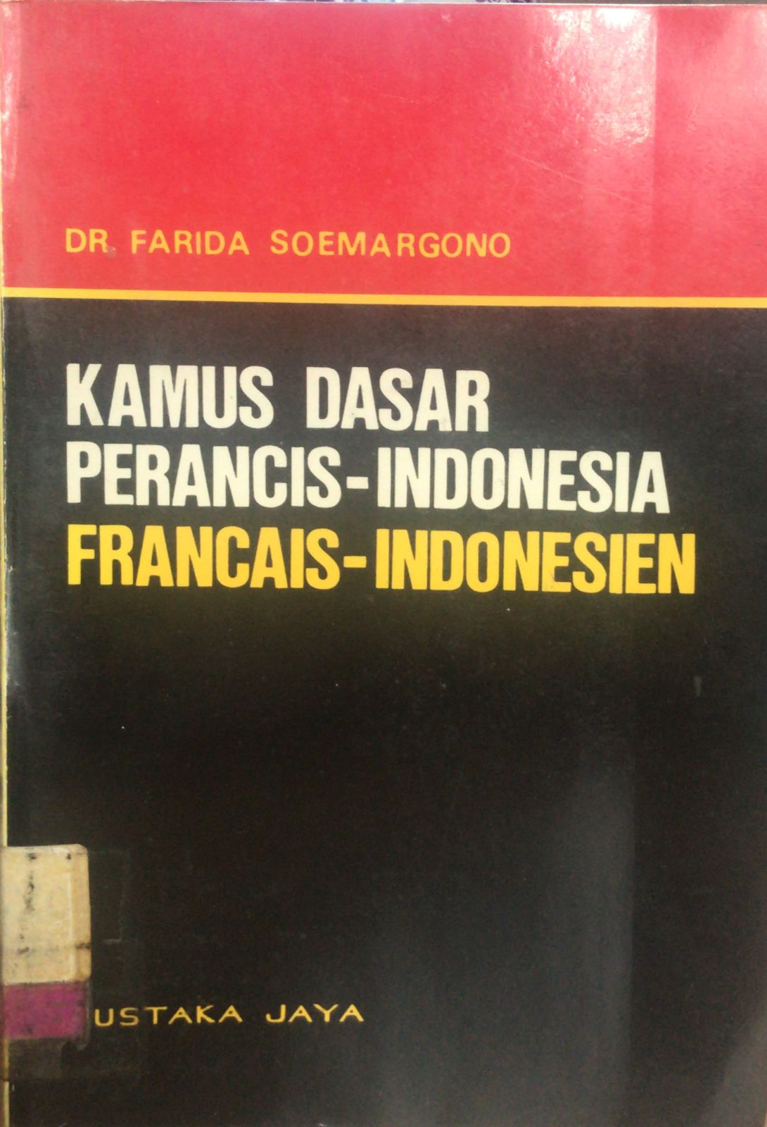 Kamus dasar perancis-indonesia : dictionnaire fondamental francais- indonesia