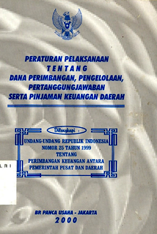 Peraturan pelaksanaan tentang dana perimbangan, pengelolaan, pertanggungjawaban serta pinjaman keuangan daerah