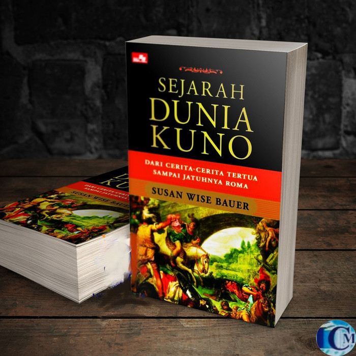 Sejarah dunia kuno : Dari cerita-cerita tertua sampai jatuhnya Roma
