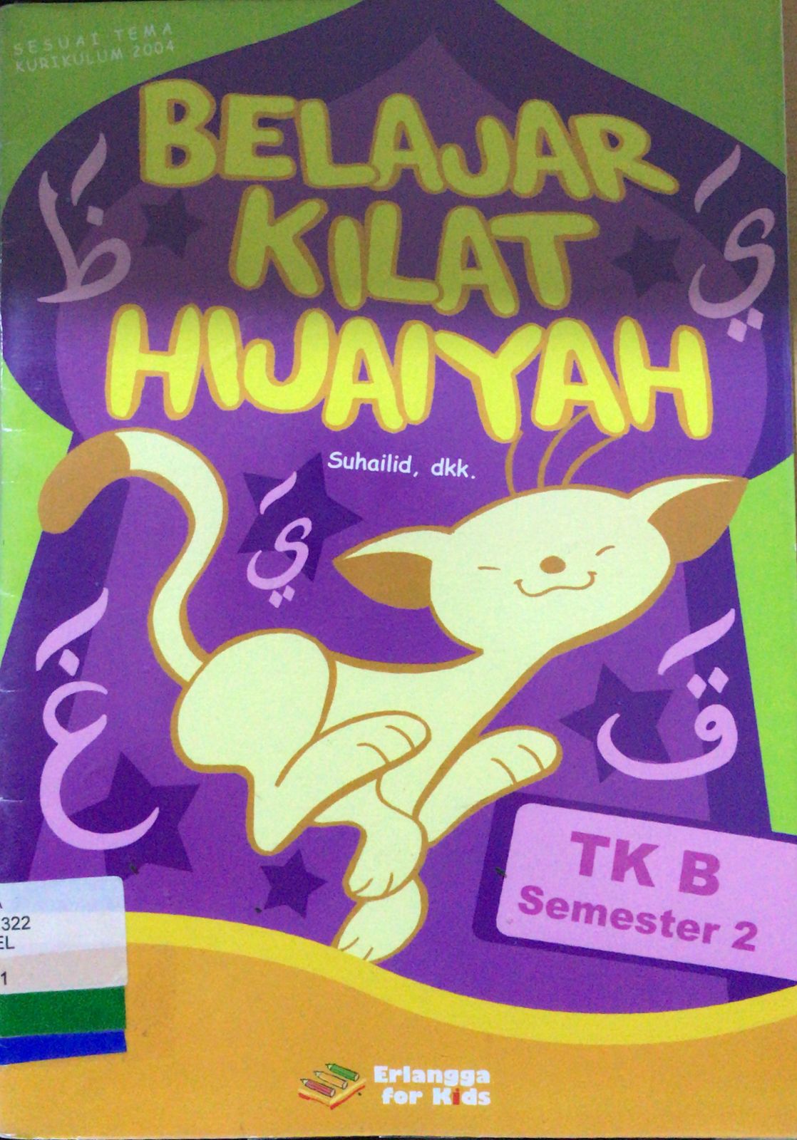 BELAJAR Kilat Hijaiyah : TK B Semester 2 Sesuai Tema Kurikulum