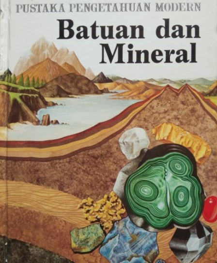 Pustaka pengetahuan modern : batuan dan mineral