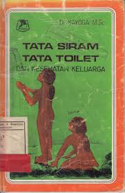 Tata siram tata toilet dan kesehatan keluarga