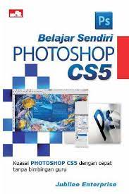 Belajar sendiri photoshop CS5