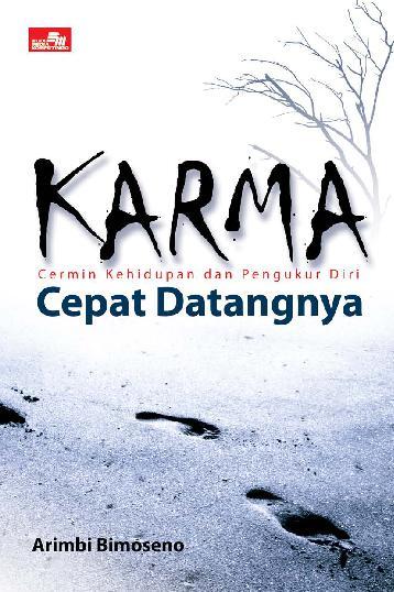 Karma Cepat Datangnya : Cermin Kehidupan dan Pengukur Diri