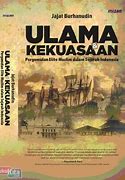 Ulama & kekuasaan : pergumulan elite Muslim dalam sejarah Indonesia