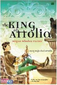 The King of Attolia = :  sang raja dari Attolia / Megan Whalen Turner ; alih bahasa : Zaky Yamani, Reita Ariyanti