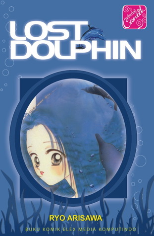 Lost dolphin / Ryo Arisawa ; Penerjemah : Nina Aminingsih