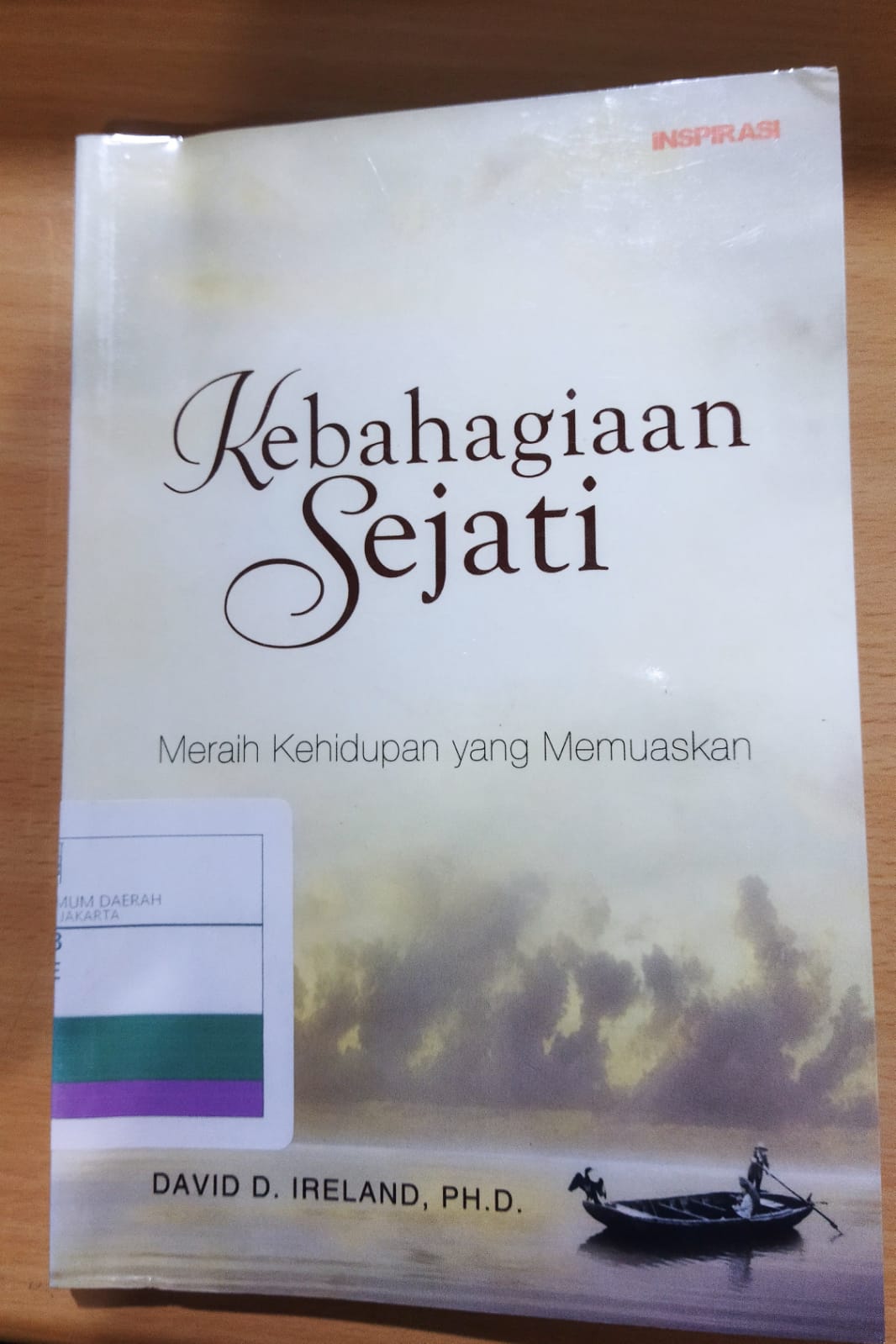 Kebahagian sejati : meraih kehidupan yang memuaskan