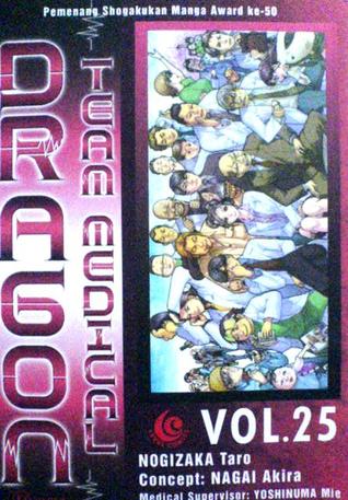 Team medical dragon vol. 25 / Nogizaka Taro , Nagai Akira ;Alih Bahasa Cleo