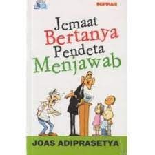 Jemaat bertanya pendeta menjawab / Joas Adiprasetya