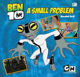 Ben 10 A small problem = : Masalah kecil