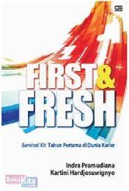 First & fresh : survival kit tahun pertama di dunia karier