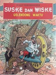 Suske dan Wiske :  gelendong waktu / Willy Vandersteen ; penerjemah : Shantika Dewi Setydharma ; editor : Maria Adisrstika