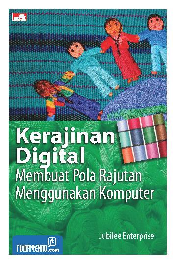Kerajinan digital : membuat pola rajutan menggunakan komputer