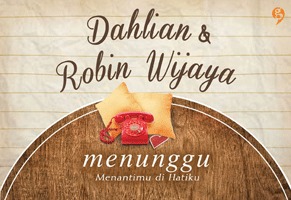 Menunggu : Dia punya janji, mencintaimu saat ini Aku puya hati, Mencintaimu sampai mati