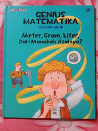 Genius Matematika Satuan Ukur :  Meter, Gram, Liter, Dari Manakah Asalnya? / Young-Ju Won; penerjemah : Linda Carolina