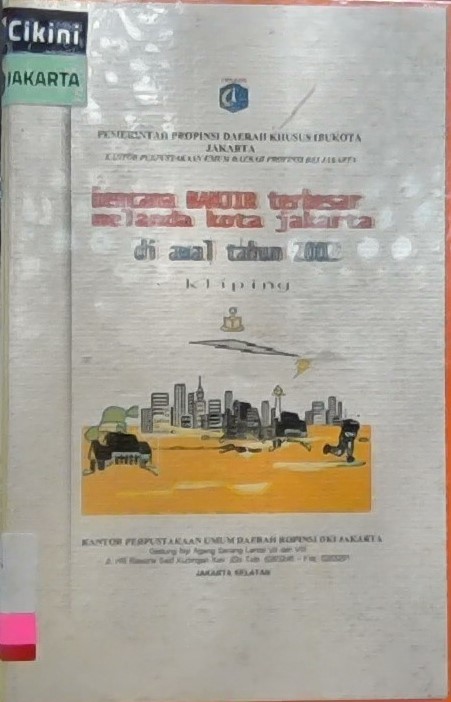Bencana banjir terbesar melanda kota Jakarta di awal tahun 2002 (himpunan artikel)