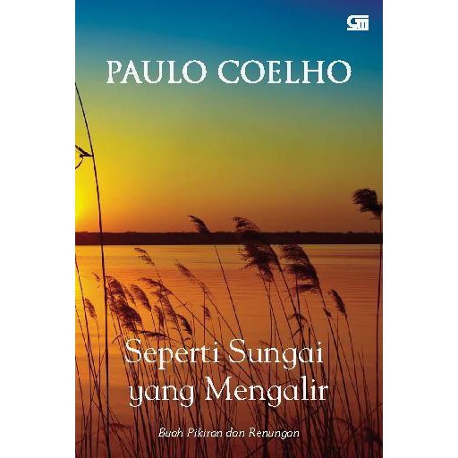 Seperti sungai yang mengalir : buah pikiran dan renungan