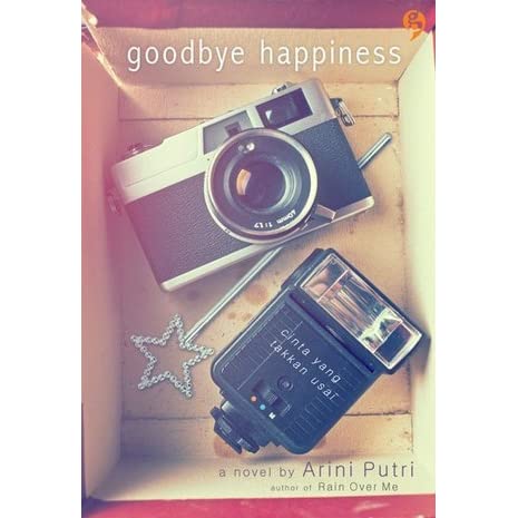 Goodbye happiness / Arini Putri ; editor : eNHa