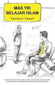 Mas Tri belajar Islam
