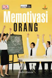 Worklife :  memotivasi orang / Gavin Ingham ; pen. Marina Sofyan, ed. Niken Hananti, Daniel P. Purba