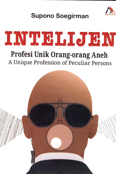 Intelijen : Profesi unik orang-orang aneh