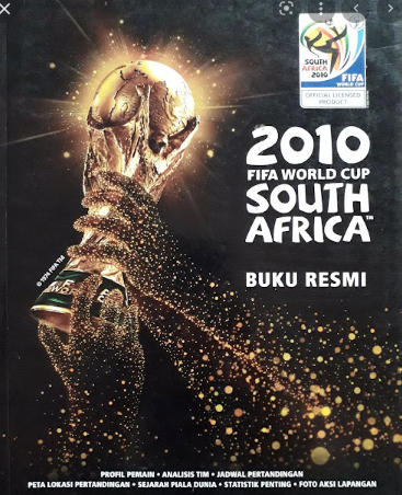 2010 Fifa world cup South Africa :  buku resmi / Keir Radnedge; penerjemah : Damaring Tyas