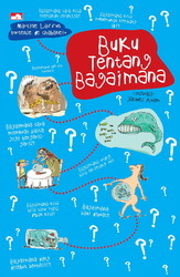 Buku tentang bagaimana / Martine Laffon, Hortense de Chabaneix ; alih bahasa : Rini Nurul Badriah
