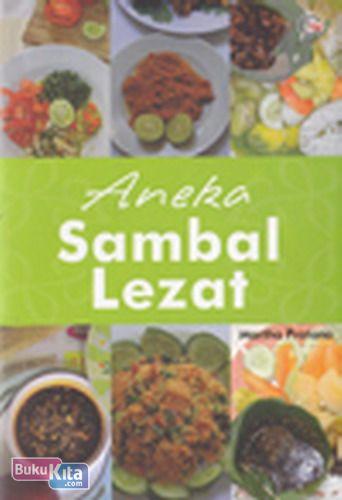 Aneka sambal lezat / Martha Pratama ; penyunting : Tka