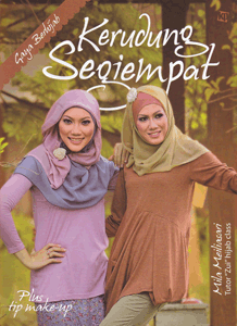 Gaya berhijab kerudung segiempat / Mila Meiliasari; penyunting : Ida Ayu Maruti