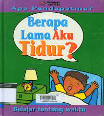 Berapa lama aku tidur? : belajar tentang waktu