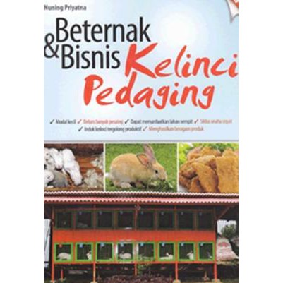 Beternak dan bisnis kelinci pedaging / Nuning Priyatna ; penyunting : Siti Artianingsih